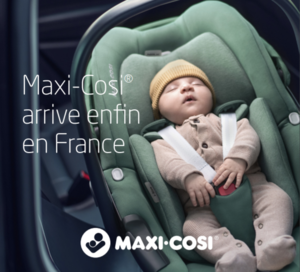 Maxi-Cosi arrive enfin en France !